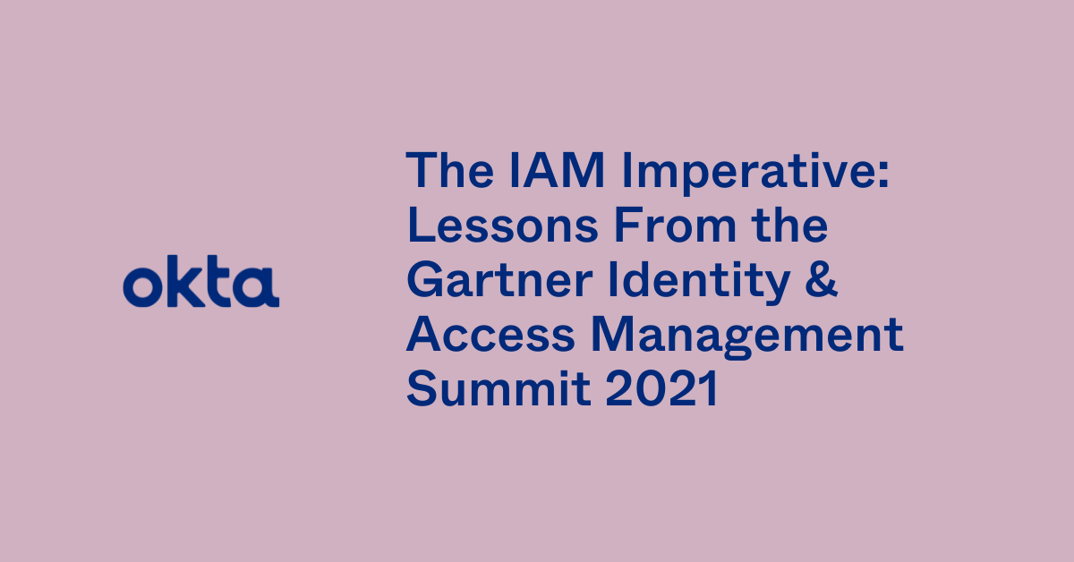 The IAM Imperative Lessons From the Gartner Identity & Access